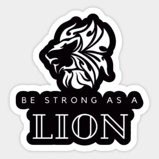 be strong as a lion Sticker